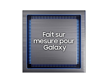 Processeur conçu sur mesure pour Galaxy.