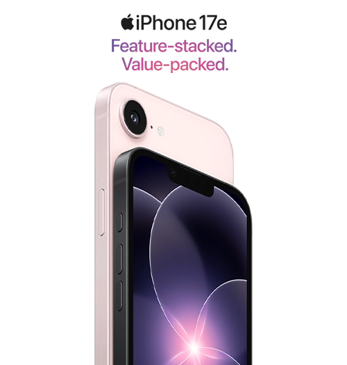 iPhone 17e. Feature-stacked. Value-packed.