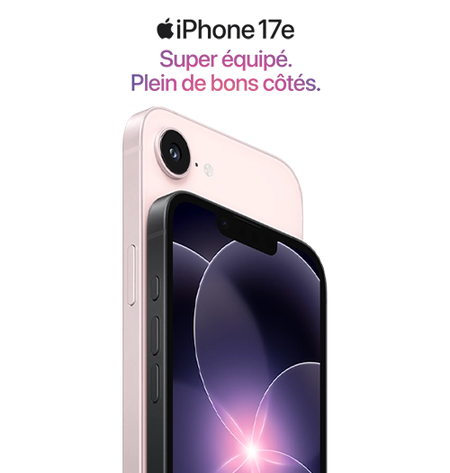 iPhone 17e. Super équipé. Plein de bons côtés.