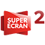 SUPER ÉCRAN 2